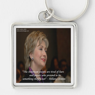 Hillary Clinton Americans Are Tired Quote Key Ring