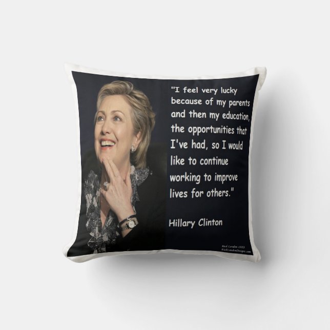Hillary Clinton "Education & Parents" Quote Pillow (Front)