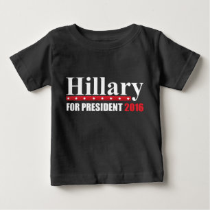 Hillary Clinton For President Baby T-Shirt