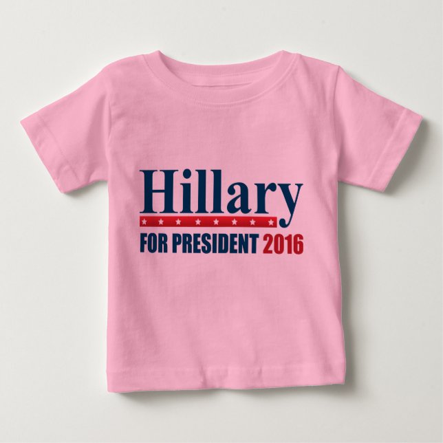 Hillary Clinton For President Baby T-Shirt (Front)