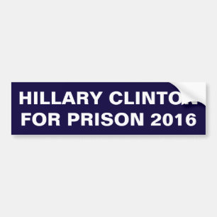 Hillary Clinton For Prison 2016 Bumper Sticker Car