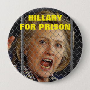 Hillary Clinton for Prison in 2016 10 Cm Round Badge