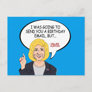 Hillary Clinton Greeting - I was going to email Postcard