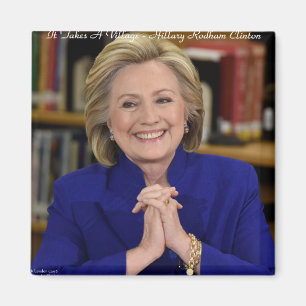 Hillary Clinton It Takes A Village Gift Magnet