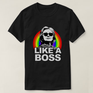 Hillary Clinton "Like A Boss" Rainbow Shirt