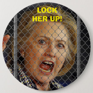Hillary Clinton - Lock Her Up 6 Cm Round Badge