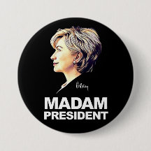 Hillary Clinton "Madam President" Button