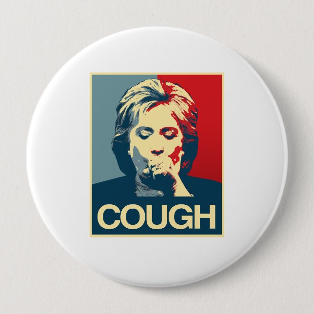 Hillary Cough Poster -- Election 2016 - 10 Cm Round Badge (Front)