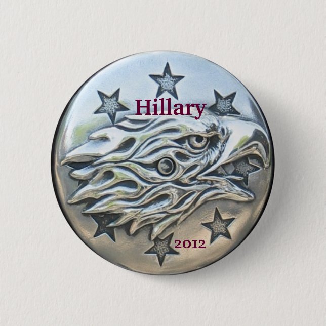 Hillary for President 2012, Silver Eagle 6 Cm Round Badge (Front)