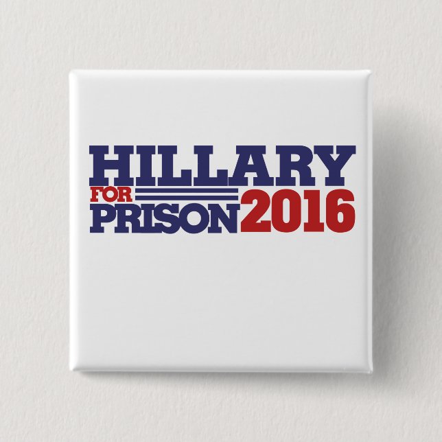 Hillary for Prison 2016 anti hillary 15 Cm Square Badge (Front)