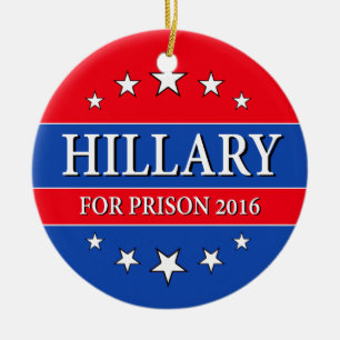 "HILLARY FOR PRISON 2016" CERAMIC TREE DECORATION