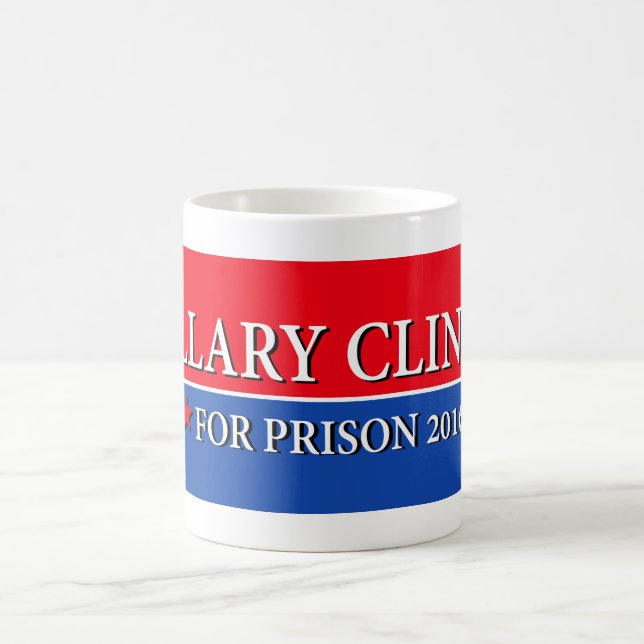 "HILLARY FOR PRISON 2016" COFFEE MUG (Center)