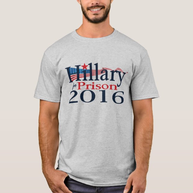 Hillary for Prison 2016 Shirt (Front)