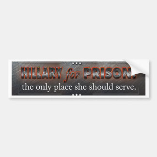 Hillary for Prison Bumper Sticker