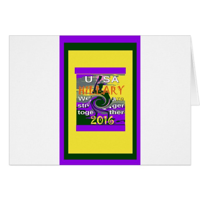 Hillary For USA President We are Stronger Together (Front Horizontal)