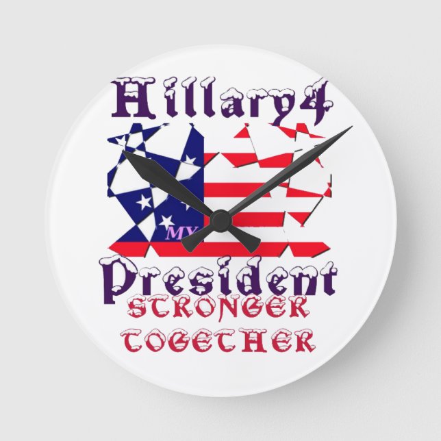 Hillary For USA President We are Stronger Together Round Clock (Front)