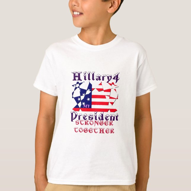Hillary For USA President We are Stronger Together T-Shirt (Front)