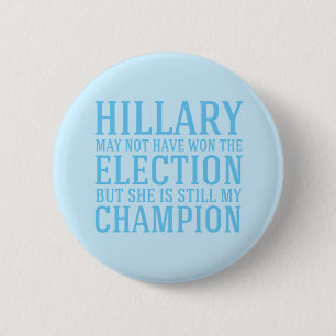 Hillary is Still My Champion 6 Cm Round Badge
