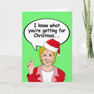 Hillary knows what you're getting for Christmas Holiday Card