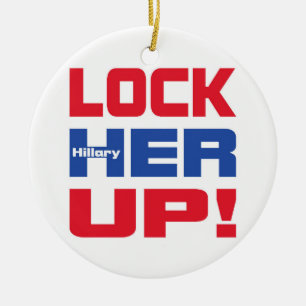 HILLARY LOCK HER UP CERAMIC TREE DECORATION