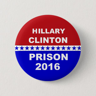 Hillary Prison 2016 popular anti Hillary button