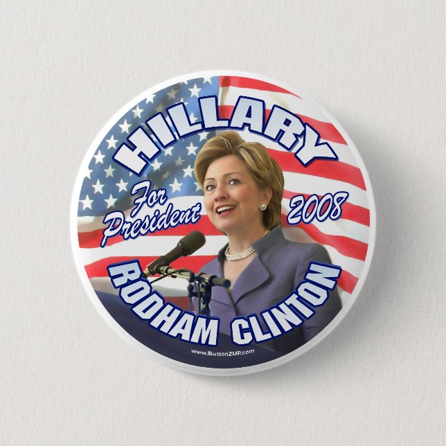 Hillary Rodham Clinton For President 2008 Button  (Front)