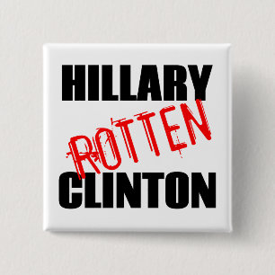 Hillary Rotten Clinton 15 Cm Square Badge