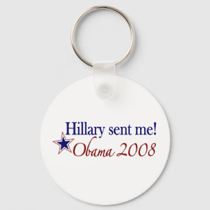 Hillary Sent Me! (Obama 2008) Key Ring