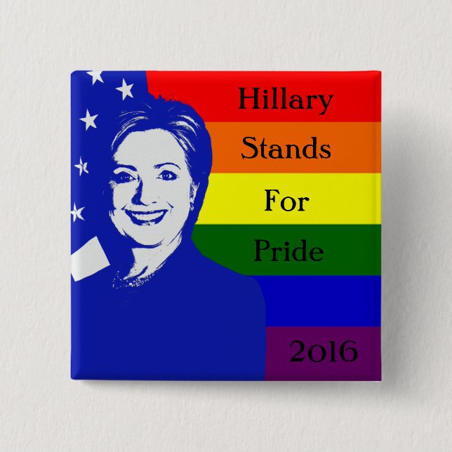 Hillary Stands For Pride 15 Cm Square Badge (Front)