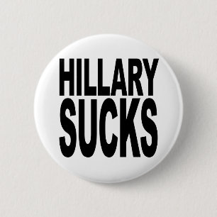 Hillary Sucks 6 Cm Round Badge