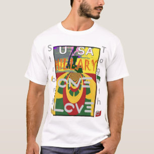 Hillary USA  Stronger Together Vote One Love For H T-Shirt