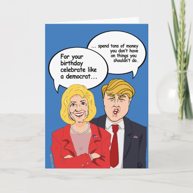 Hillary vs Trump Birthday Card - Celebrate Like a (Front)