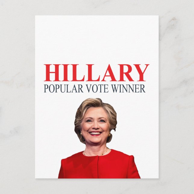 Hillary, winner of the popular vote! postcard (Front)