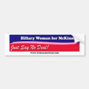 Hillary Woman for McKinney - Just Say No Deal Bumper Sticker