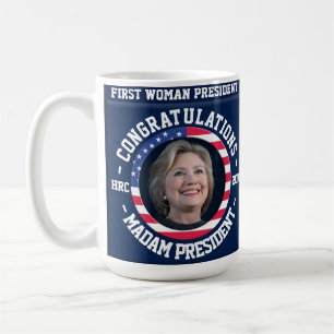 Hillary Won the Election! Celebration Mug
