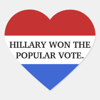 Hillary won the popular vote heart sticker