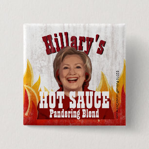Hillary's Hot Sauce Funny Clinton Political Parody 15 Cm Square Badge