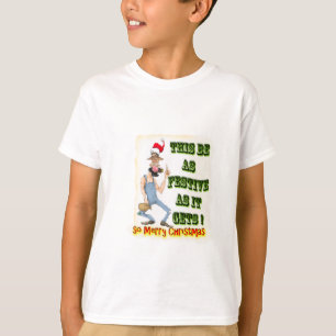 Hillbilly Festive as it gets T-Shirt