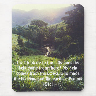 hills, I will look up to the hills-does my help... Mouse Pad