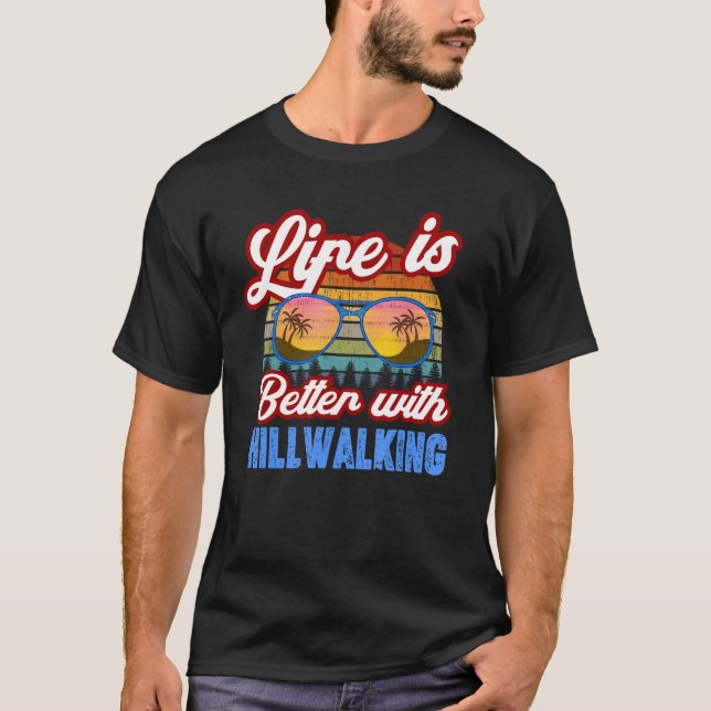 Hillwalking   With Hillwalking  Saying T-Shirt (Front)