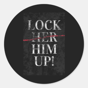 Him Up Anti Trump Funny Mike Flynn Pro Hillary  Classic Round Sticker
