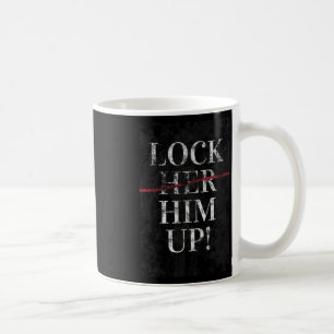 Him Up Anti Trump Funny Mike Flynn Pro Hillary Coffee Mug