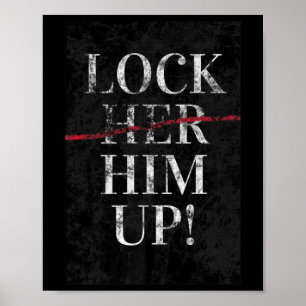 Him Up Anti Trump Funny Mike Flynn Pro Hillary  Poster