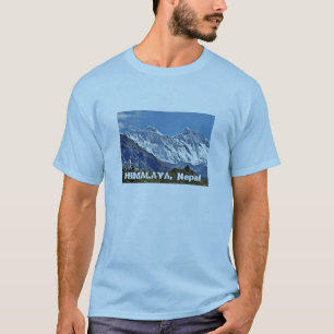 HIMALAYA - One of 1000 views from NEPAL T-Shirt