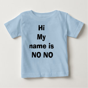HiMy name is NO NO Baby T-Shirt