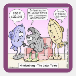 Hindenburg The Later Years Rick London Funny Square Sticker