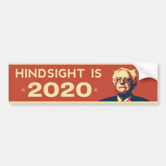 "HINDSIGHT IS 2020" Bernie Sanders Sticker