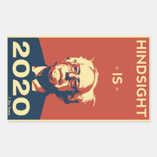 HINDSIGHT IS 2020 RECTANGULAR STICKER