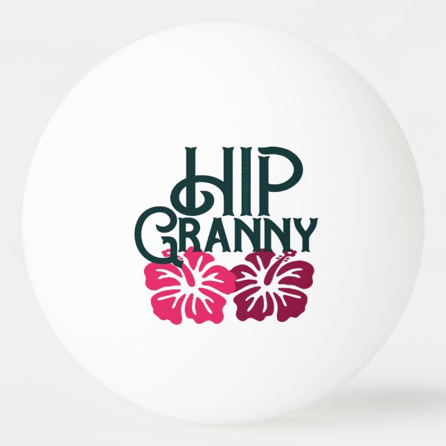 Hip Granny Ping Pong Ball (Front)