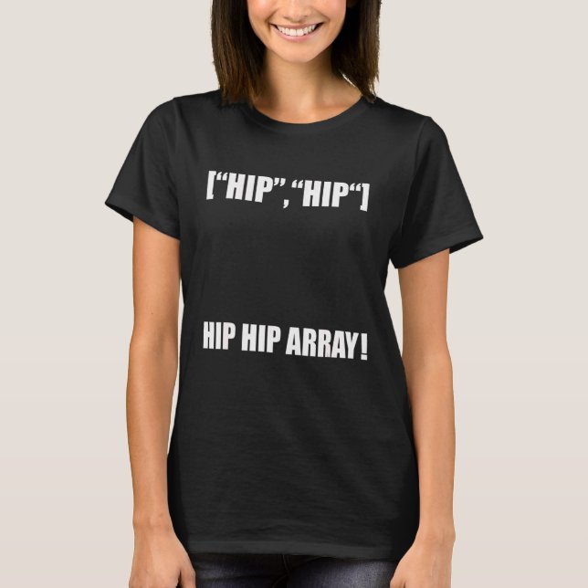 Hip Hip Array  Software Engineer T-Shirt (Front)